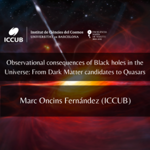 Observational consequences of Black holes in the Universe: From Dark Matter candidates to Quasars