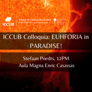 ICCUB Colloquia: EUHFORIA in PARADISE!